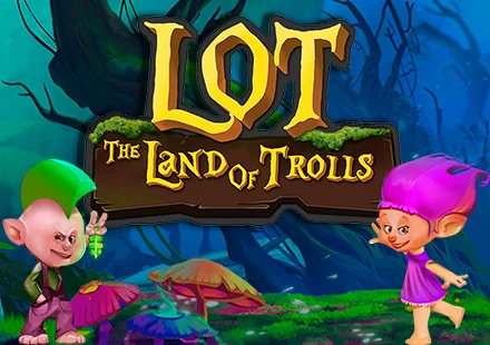 LOT Land Of Trolls